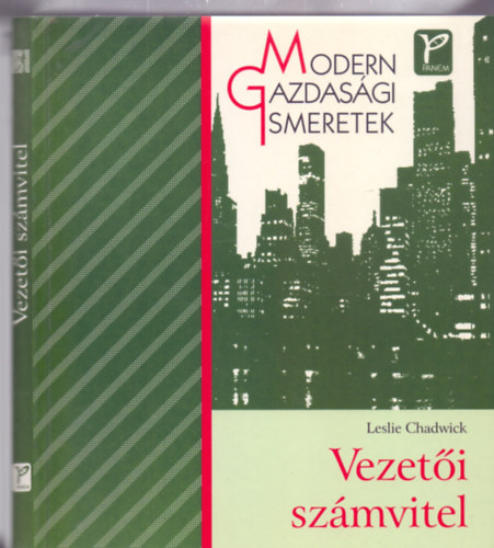 Leslie Chadwick SZERKESZT Patks Anna - Vezeti szmvitel (Modern Gazdasgi Ismeretek)