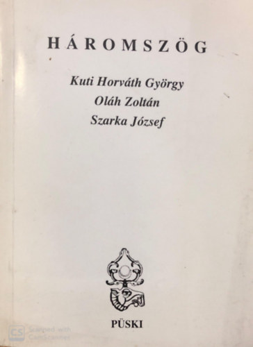 Háromszög Kuti Horváth György, Oláh Zoltán, Szarka József