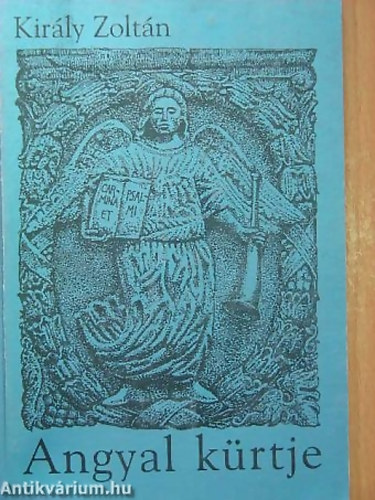 Kir�ly Zolt�n - Angyal k�rtje V�LOGATOTT VERSEK N�GY �VTIZED TERM�S�B�L