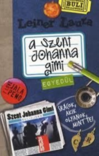 Leiner Laura - A Szent Johanna gimi 3. - Egyedül