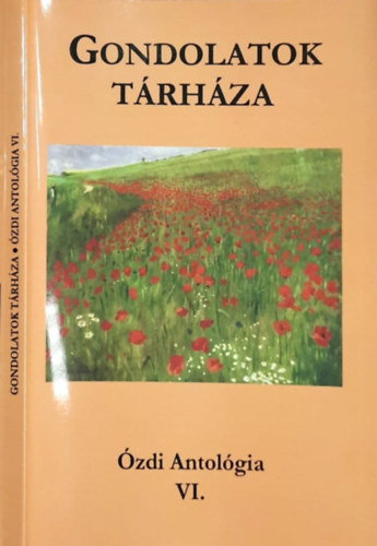 Kerékgyártó Miklós Fazekasné Szabján Erika - Gondolatok tárháza - Ózdi antológia VI.