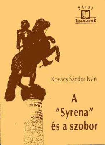 Kovcs Sndor Ivn - A "Syrena" s a szobor