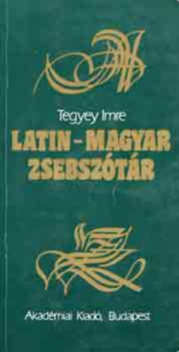 Tegyey Imre - Latin-magyar zsebsztr