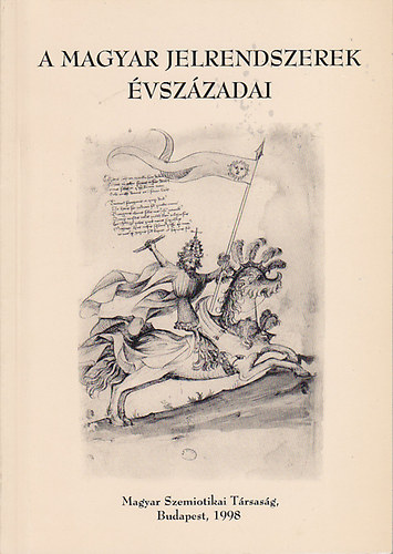 Voigt; Balzs  (szerk.) - A magyar jelrendszerek vszzadai