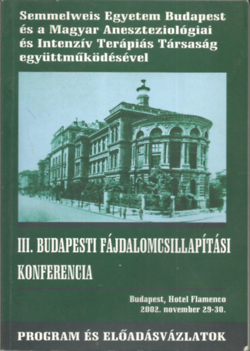 III. Budapesti fjdalomcsillaptsi konferencia 2002. november 29-30.