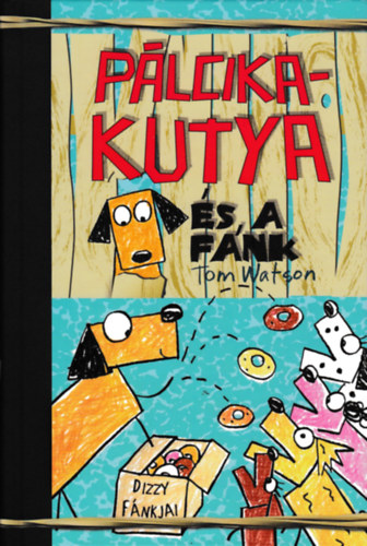 Tom Watson - Pálcikakutya és a fánk