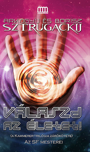 Borisz Sztrugackij Arkagyij Sztrugackij - V�laszd az �letet