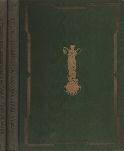 P�ter Andr�s - A magyar m�v�szet t�rt�nete I-II. (M�v�szeti k�nyvt�r)