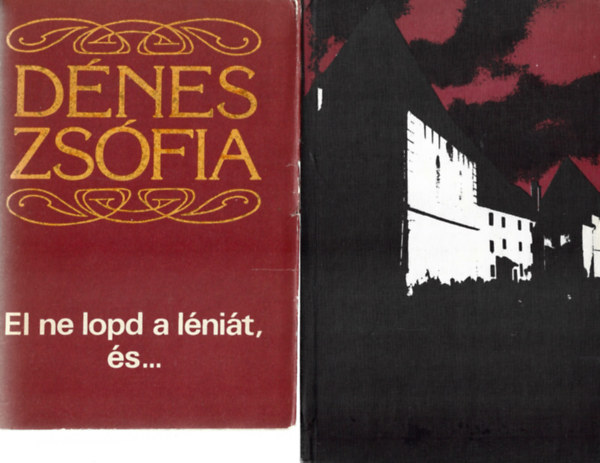 2 db könyv, Dénes Zsófia: El ne lopd a léniát, és..., Szépréti Lilla: Régi és új világ