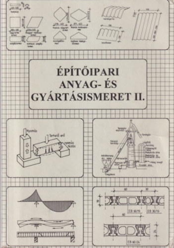 Szerényi István-Gazsó Anikó - Építőipari anyag- és gyártásismeret II.