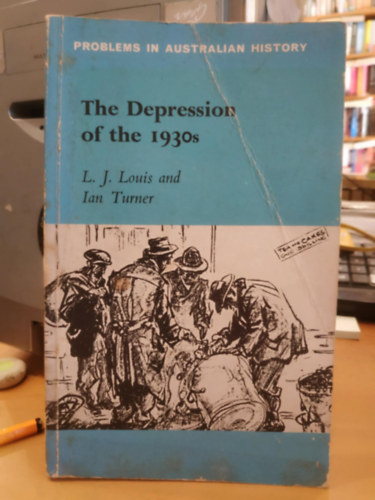 Ian Turner L. J. Louis - The Depression of the 1930's