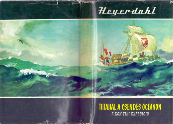 Thor Heyerdahl - Tutajjal a Csendes-�ce�non (A Kon-Tiki exped�ci�)
