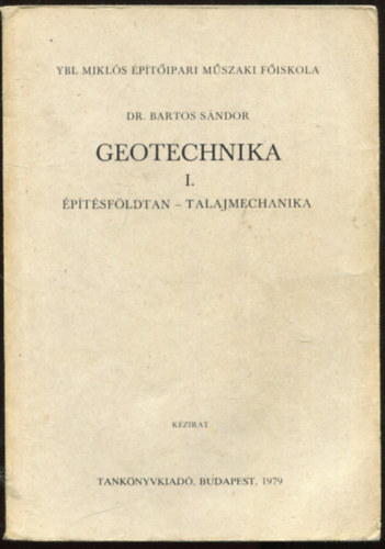 dr. Bartos Sndor - Geotechnika I. - ptsfldtan - talajmechanika