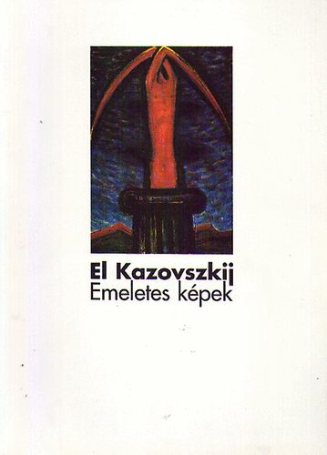 El Kazovszkij: Emeletes kpek