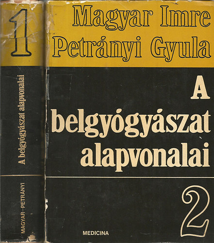 Magyar-Petrnyi - A belgygyszat alapvonalai I-II.