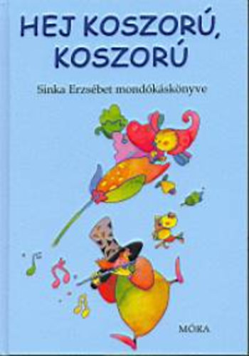 Sinka Erzs�bet - Hej koszor�, koszor�