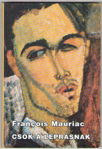 Francois Mauriac - Csók a leprásnak