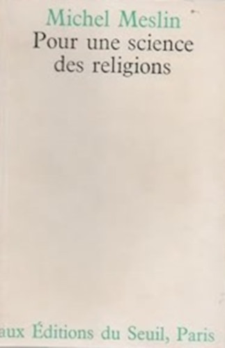 Michel Meslin - Pour une science des religions