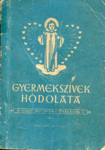 Gyermekszívek hódolata