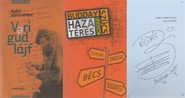 Budai Sz�cs Ferenc, Budday Sz�cs Ferenc - 2 db Budai (Budday) Sz�cs Ferenc k�tet: Verigudl�jf + Hazat�r�s   Dedik�lt!
