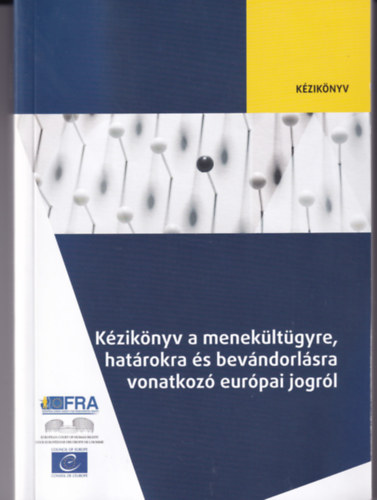 Kziknyv a menekltgyre, hatrokra s bevndorlsra vonatkoz eurpai jogrl