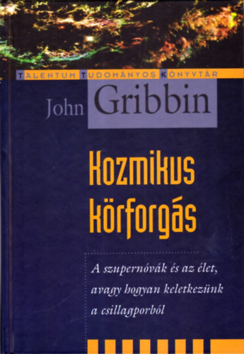 John Gribbin - Kozmikus k�rforg�s