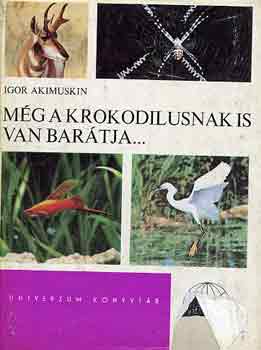 Igor Akimuskin - Mg a krokodilusnak is van bartja...
