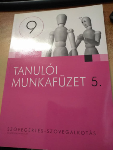 Szvegrts-szvegalkots 9. - Tanuli munkafzet 5.