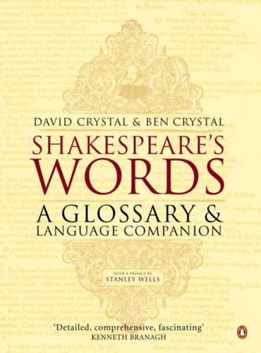 David Crystal & Ben Crystal - Shakespeare's Words: A Glossary and Language Companion