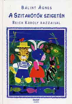 B�lint �gnes - A Szitak�t�k Sziget�n