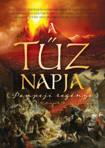 Ben Kane, E. Knight Stephanie Dray - A tz napja. Pompeji regnye