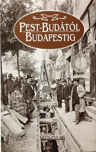 Erki Edit - Pest-Budától Budapestig