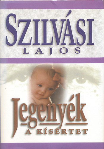 Szilv�si Lajos - Jegeny�k-A k�s�rtet