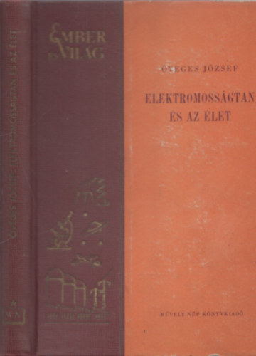 Lukcs Ernn  veges Jzsef (szerk.) - Elektromossgtan s az let - Az l fizika II. (Ember s vilg) - Egyedi termkfot