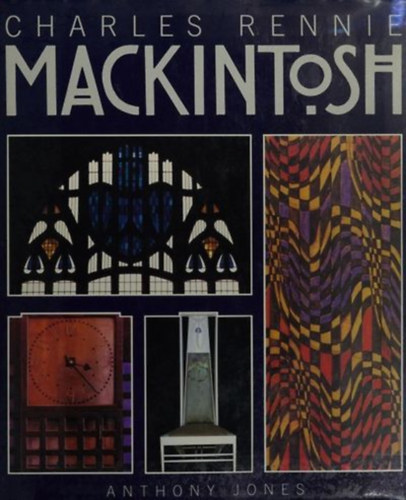 Anthony Jones - Charles Rennie Mackintosh