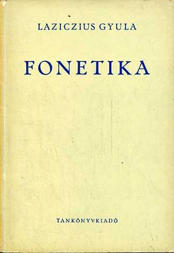Laziczius Gyula - Fonetika