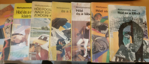 Mattyasovszky Jen� - 7 db H�d krimi: ...�s a ZX-7; ...vissza�t; ...�s a l�bon j�r� �r�let; ...�s a lisdszaboni fut�r; ...fogs�gban, avagy egy sz�ke h�lgy zokogni kezd; ...�s a r�m�lt k�s�rtet; ...�s a fura �tlet