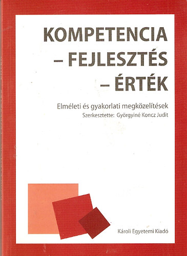 Kompetencia - Fejleszts - rtk (Elmleti s gyakorlati megkzeltsek