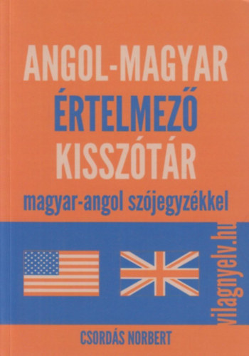 Csord�s Norbert - Angol-magyar �rtelmez� kissz�t�r magyar-angol sz�jegyz�kkel