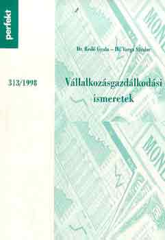 Dr. Bedő Gy.; Dr. Varga S. - Vállalkozásgazdálkodási ismeretek