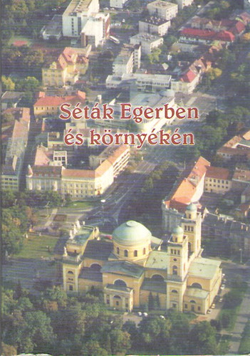 Repka Magdolna - S�t�k Egerben �s k�rny�k�n