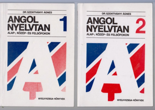 Dr. Szentivnyi gnes - Angol nyelvtan alap-, kzp- s felsfokon 1-2.