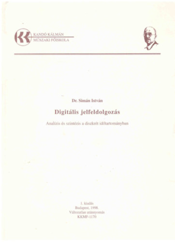 Sim�n Istv�n - Digit�lis jelfeldolgoz�s (Anal�zis �s szint�zis a diszkr�t id�tartom�nyban)