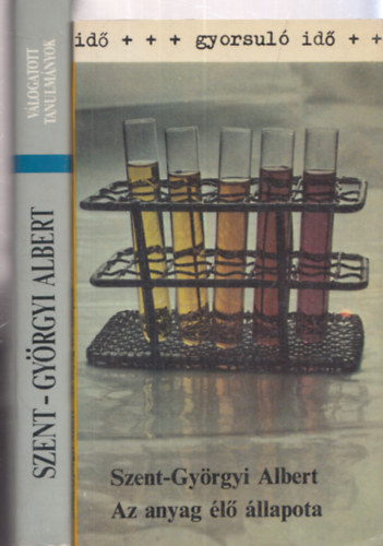 2db Szent-Györgyi Albert kötet: Az anyag élő állapota + Válogatott tanulmányok