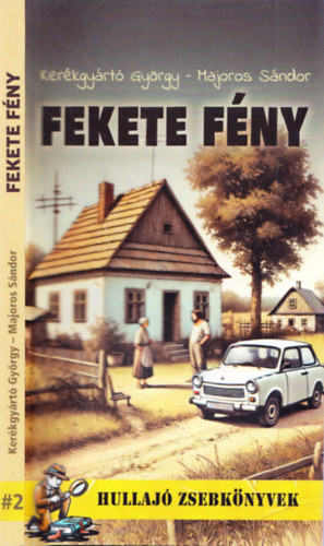 Majoros Sndor Kerkgyrt Gyrgy - Fekete fny