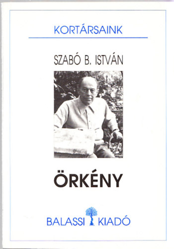 Szab B. Istvn - rkny (Kortrsaink) (Dediklt)