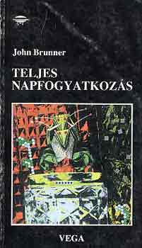 John Brunner - Teljes Napfogyatkozs