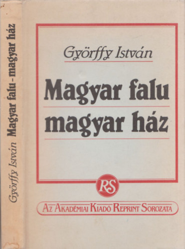 Gy�rffy Istv�n - Magyar falu - magyar h�z (reprint)