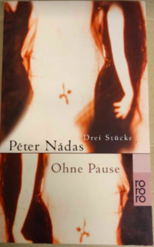 Nádas Péter - Ohne Pause
