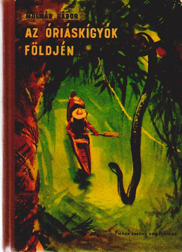 Moln�r G�bor - Az �ri�sk�gy�k f�ldj�n